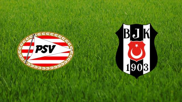 PSV Eindhoven vs. Beşiktaş JK