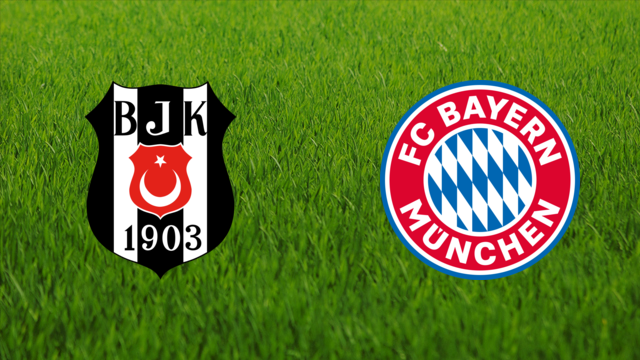 Beşiktaş JK vs. Bayern München