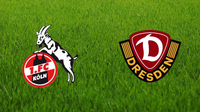1. FC Köln vs. Dynamo Dresden