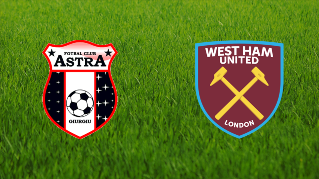 Astra Giurgiu vs. West Ham United