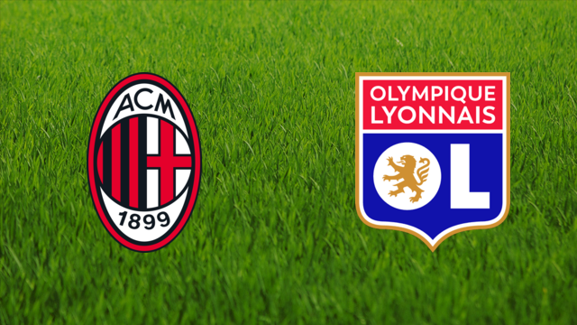 AC Milan vs. Olympique Lyonnais