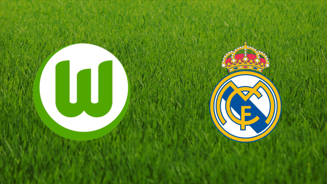 VfL Wolfsburg vs. Real Madrid