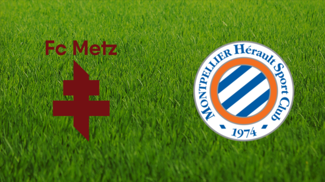 FC Metz vs. Montpellier HSC