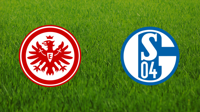 Eintracht Frankfurt vs. Schalke 04