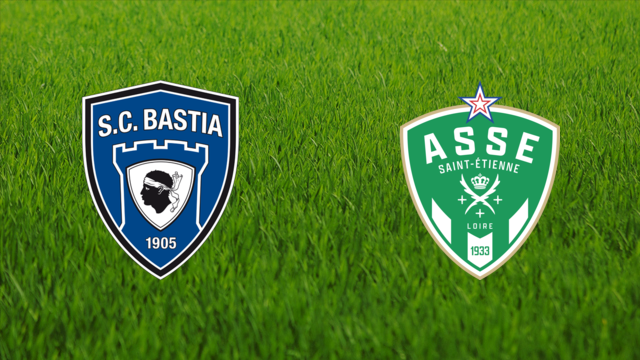 SC Bastia vs. AS Saint-Étienne