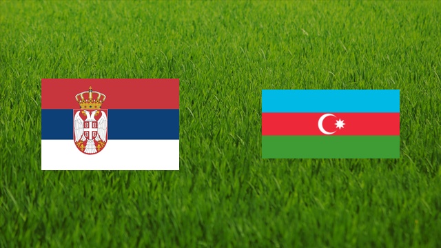 Serbia vs. Azerbaijan