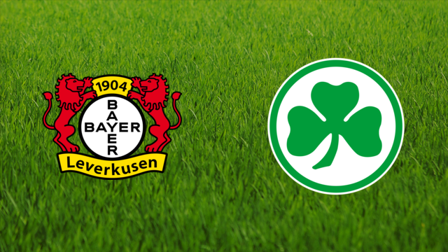 Bayer Leverkusen vs. Greuther Fürth
