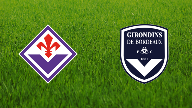 ACF Fiorentina vs. Girondins de Bordeaux