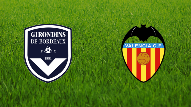 Girondins de Bordeaux vs. Valencia CF
