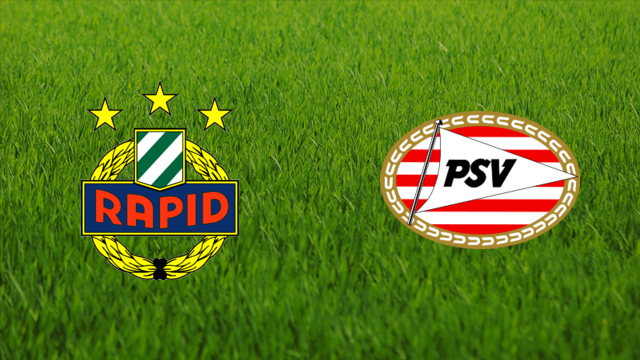 Rapid Wien vs. PSV Eindhoven