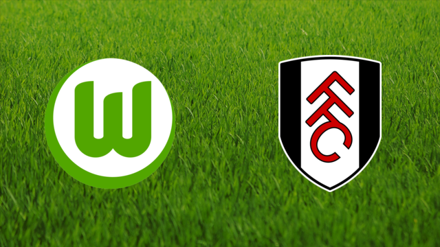 VfL Wolfsburg vs. Fulham FC