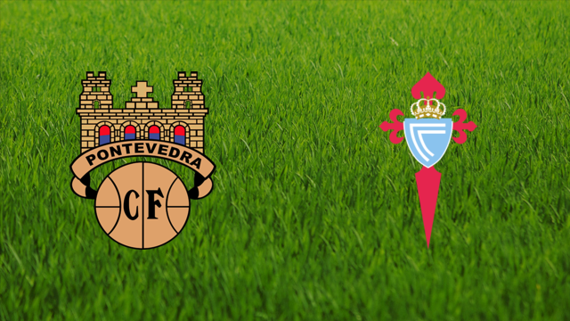 Pontevedra CF vs. RC Celta