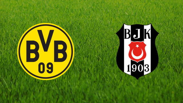 Borussia Dortmund vs. Beşiktaş JK