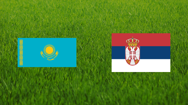 Kazakhstan vs. Serbia