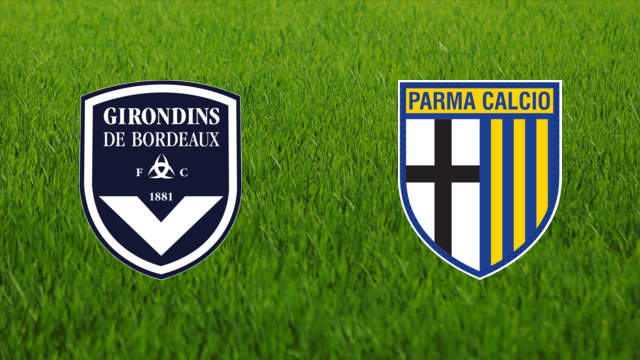 Girondins de Bordeaux vs. Parma Calcio