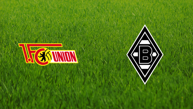 Union Berlin vs. Borussia Mönchengladbach