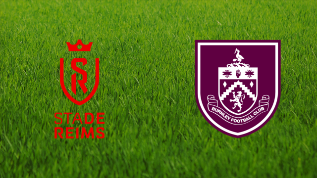 Stade de Reims vs. Burnley FC