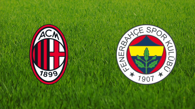 AC Milan vs. Fenerbahçe SK
