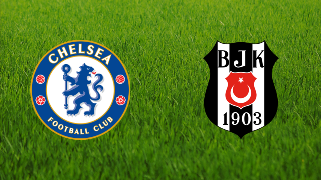 Chelsea FC vs. Beşiktaş JK