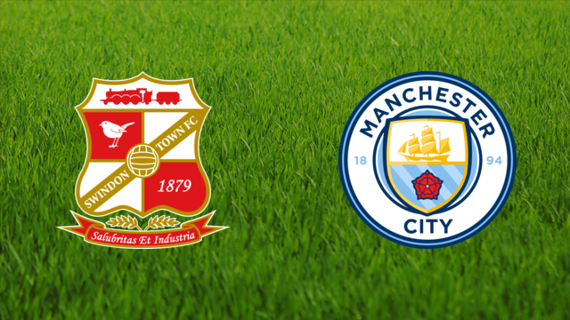 Swindon Town vs. Manchester City