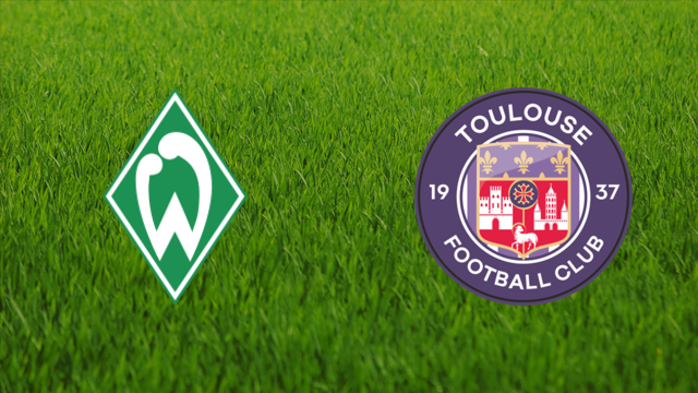 Werder Bremen vs. Toulouse FC
