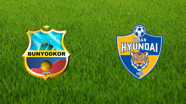 FC Bunyodkor vs. Ulsan Hyundai