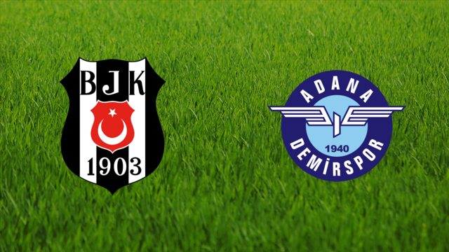 Beşiktaş JK vs. Adana Demirspor