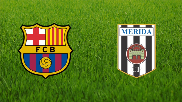 FC Barcelona vs. CP Mérida