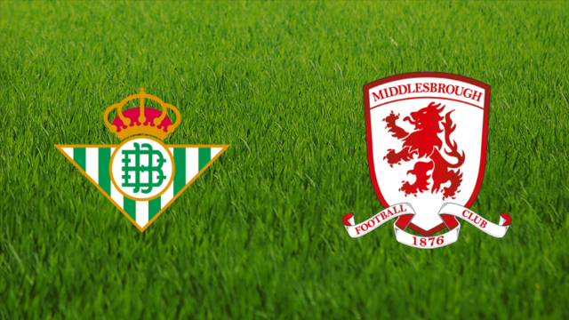 Real Betis vs. Middlesbrough FC