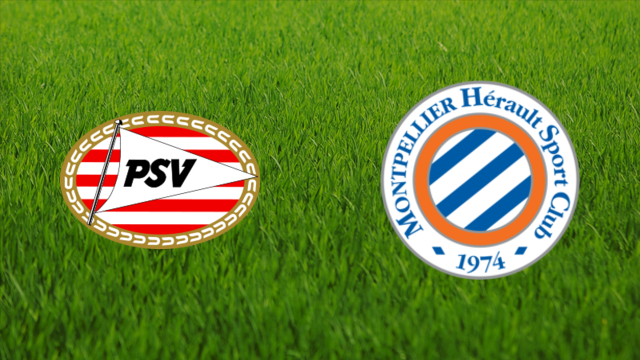 PSV Eindhoven vs. Montpellier HSC