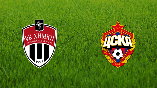 FK Khimki vs. CSKA Moskva