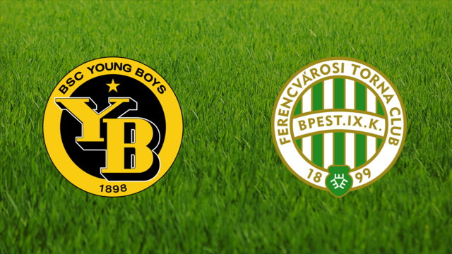 BSC Young Boys vs. Ferencvárosi TC