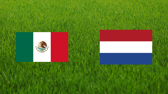Mexico vs. Netherlands