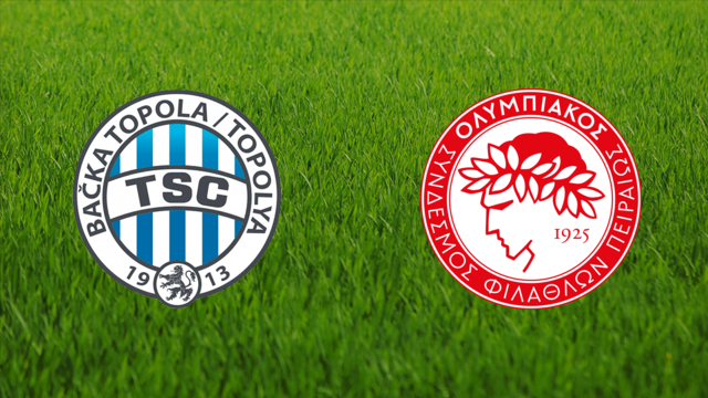 TSC Bačka Topola vs. Olympiacos FC