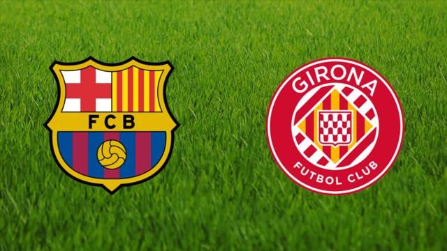 FC Barcelona vs. Girona FC