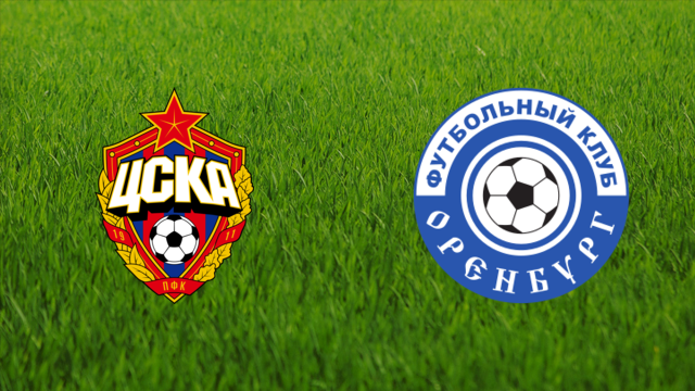 CSKA Moskva vs. Orenburg FC