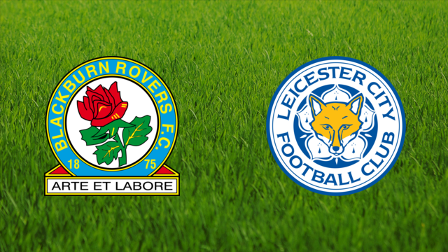 Blackburn Rovers vs. Leicester City
