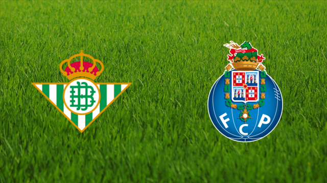 Real Betis vs. FC Porto