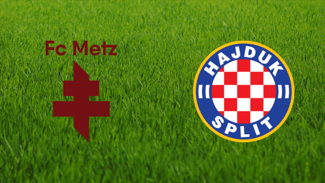 FC Metz vs. Hajduk Split