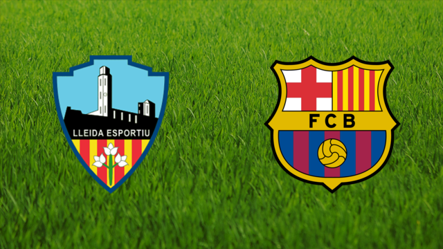 Lleida Esportiu vs. FC Barcelona