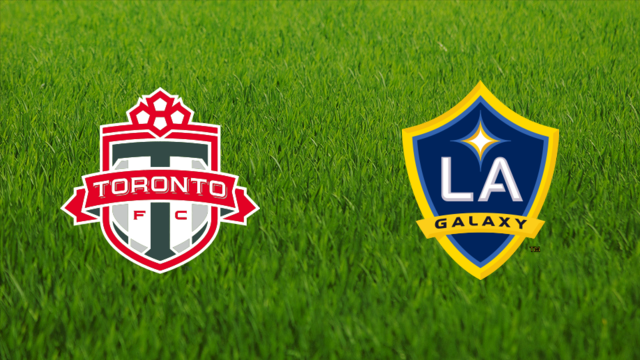 Toronto FC vs. Los Angeles Galaxy