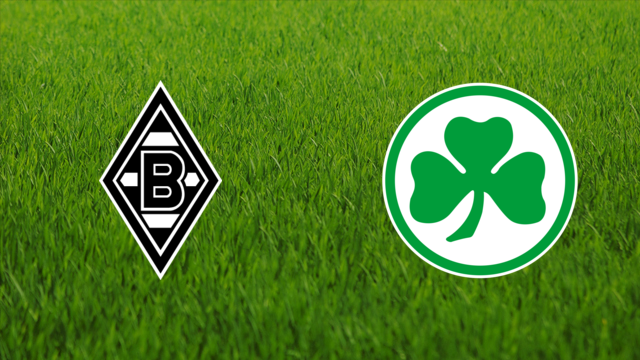 Borussia Mönchengladbach vs. Greuther Fürth