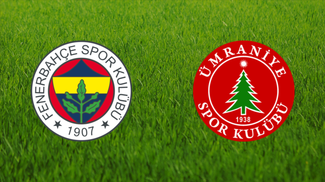 Fenerbahçe SK vs. Ümraniyespor