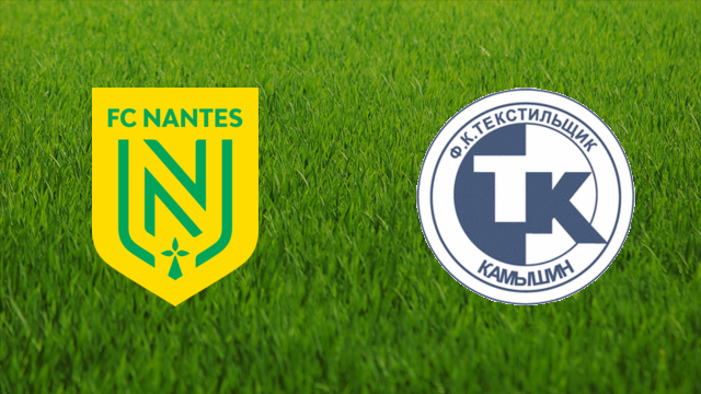 FC Nantes vs. Tekstilshchik Kamyshin