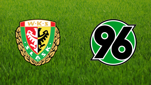 Śląsk Wrocław vs. Hannover 96