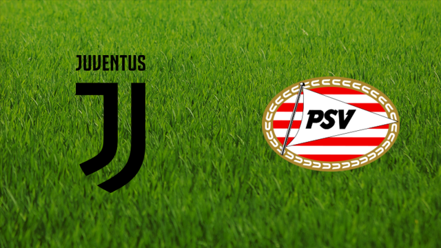 Juventus FC vs. PSV Eindhoven