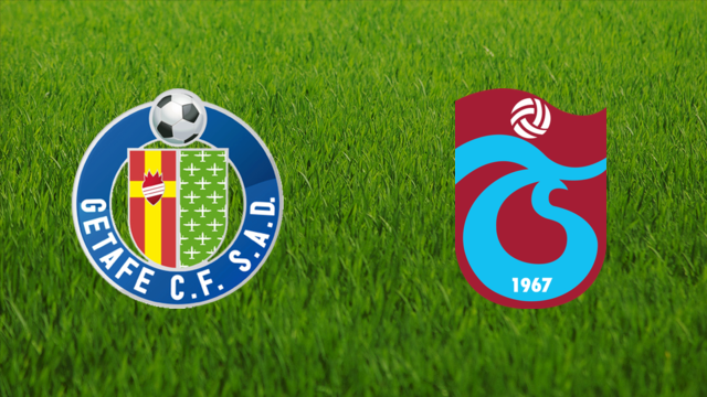 Getafe CF vs. Trabzonspor