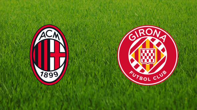 AC Milan vs. Girona FC