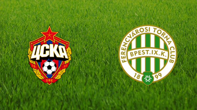 CSKA Moskva vs. Ferencvárosi TC