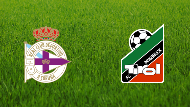 Deportivo da Coruña vs. Tirol Innsbruck Deportivo da Coruña vs. Tirol Innsbruck